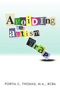 bokomslag Avoiding The Autism Trap