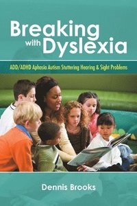 bokomslag Breaking With Dyslexia