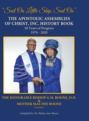 The Apostolic Assemblies of Christ, Inc. History Book 1