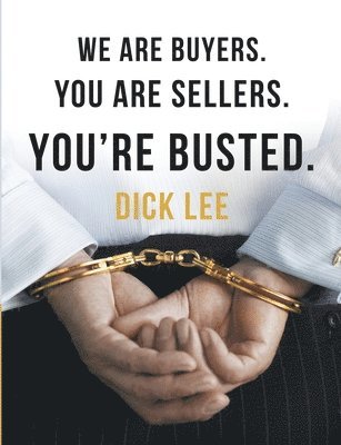 We Are Buyers. You Are Sellers. You're Busted. 1