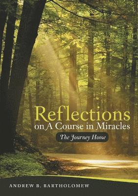 bokomslag Reflections On A Course in Miracles