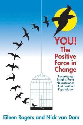 Eileen Rogers, Nick Van Dam - YOU! The Positive Force in Change, Häftad
