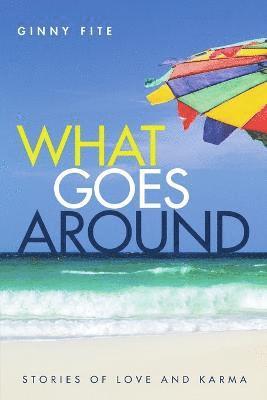 What Goes Around