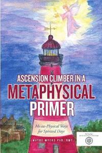 bokomslag Ascension Climber In a Metaphysical Primer