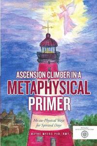 bokomslag Ascension Climber In a Metaphysical Primer