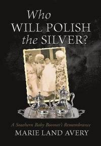 bokomslag Who Will Polish the Silver?