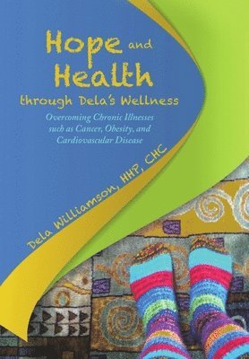 bokomslag Hope and Health through Dela's Wellness