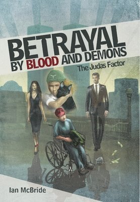 Betrayal by Blood and Demons 1