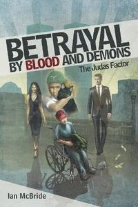 bokomslag Betrayal by Blood and Demons