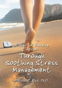 bokomslag Year of Building Success Through Soothing Stress Management
