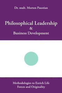 bokomslag Philosophical Leadership & Business Development