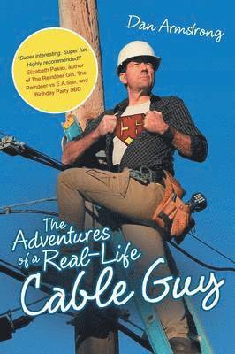 Adventures of a Real-Life Cable Guy