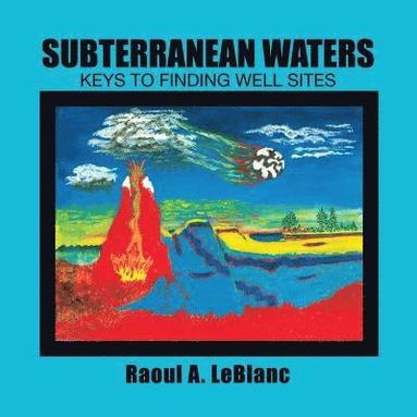 Raoul A LeBlanc - Subterranean Waters, Häftad