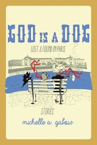 bokomslag God Is a Dog