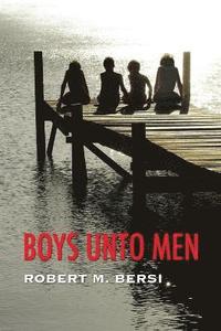 bokomslag Boys Unto Men