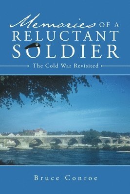 Bruce Conroe - Memories of a Reluctant Soldier, Häftad. Tillgänglighet: Lägg i varukorg