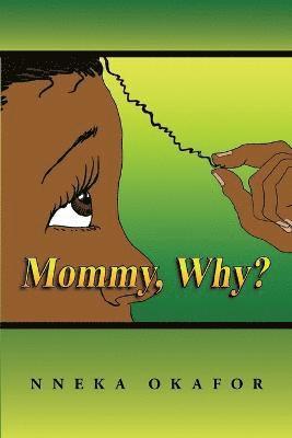 Mommy, Why? 1