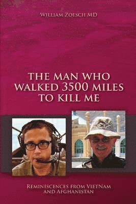 bokomslag Man Who Walked 3500 Miles to Kill Me