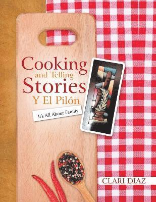Cooking and Telling Stories Y El Piln 1