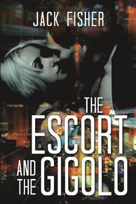 Jack Fisher - Escort and the Gigolo, Häftad
