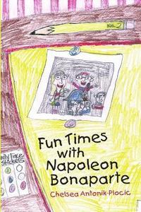 bokomslag Fun Times With Napoleon Bonaparte