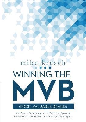 Winning the MVB (Most Valuable Brand) 1
