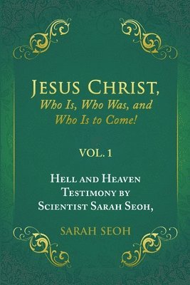bokomslag Jesus Christ, Who Is, Who Was, and Who Is to Come!