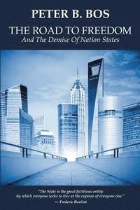 bokomslag Road to Freedom and the Demise of Nation States