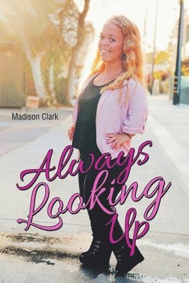Madison Clark - Always Looking Up, Häftad