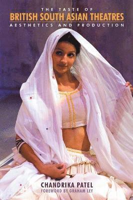 Chandrika Patel - Taste of British South Asian Theatres, Häftad