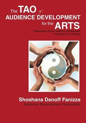 The Tao of Audience Development for the Arts 1