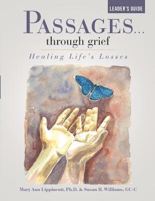 Passages...through grief Leader's Guide 1