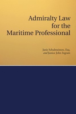 bokomslag Admiralty Law for the Maritime Professional