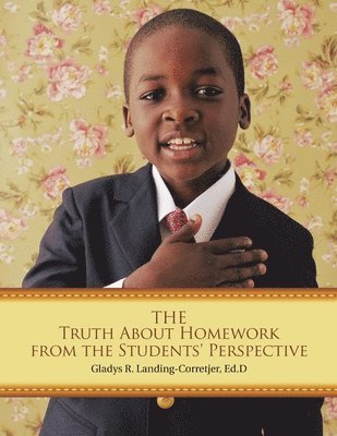 The Truth About Homework From the Students' Perspective 1