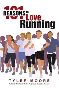 bokomslag 101 Reasons to Love Running