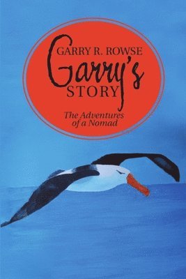 Garry R Rowse, Garry R. Rowse - Garry's Story, Häftad