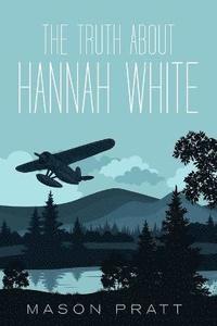 bokomslag The Truth About Hannah White