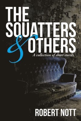 The Squatters & Others 1