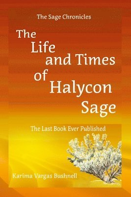 bokomslag The Life and Times of Halycon Sage