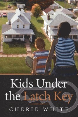 bokomslag Kids Under the Latch Key