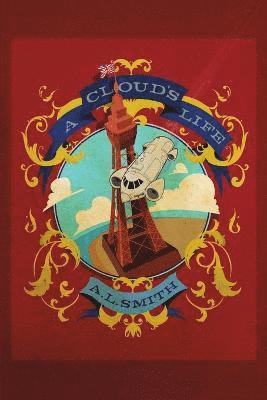A L Smith, A. L. Smith, A.L. Smith - Cloud's Life, Häftad