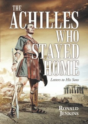 bokomslag The Achilles Who Stayed Home