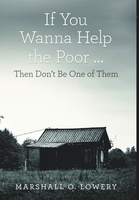 If You Wanna Help the Poor ... 1