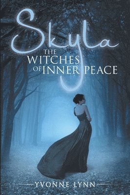Yvonne Lynn - Skyla The Witches of Inner Peace, Häftad