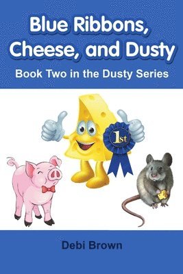 Blue Ribbons, Cheese, and Dusty 1