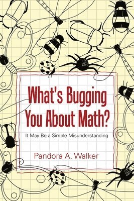What's Bugging You About Math? 1