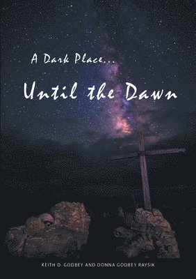 A Dark Place ... Until The Dawn 1