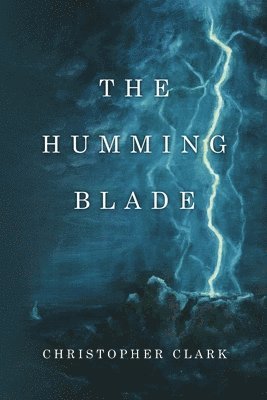 Christopher Clark - Humming Blade, Häftad