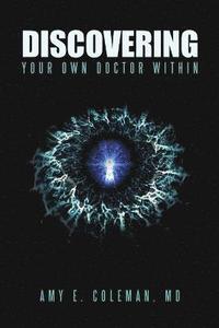 bokomslag Discovering Your Own Doctor Within
