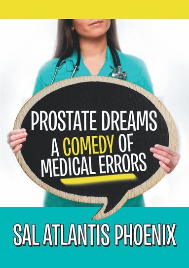 bokomslag Prostate Dreams A Comedy of Medical Errors